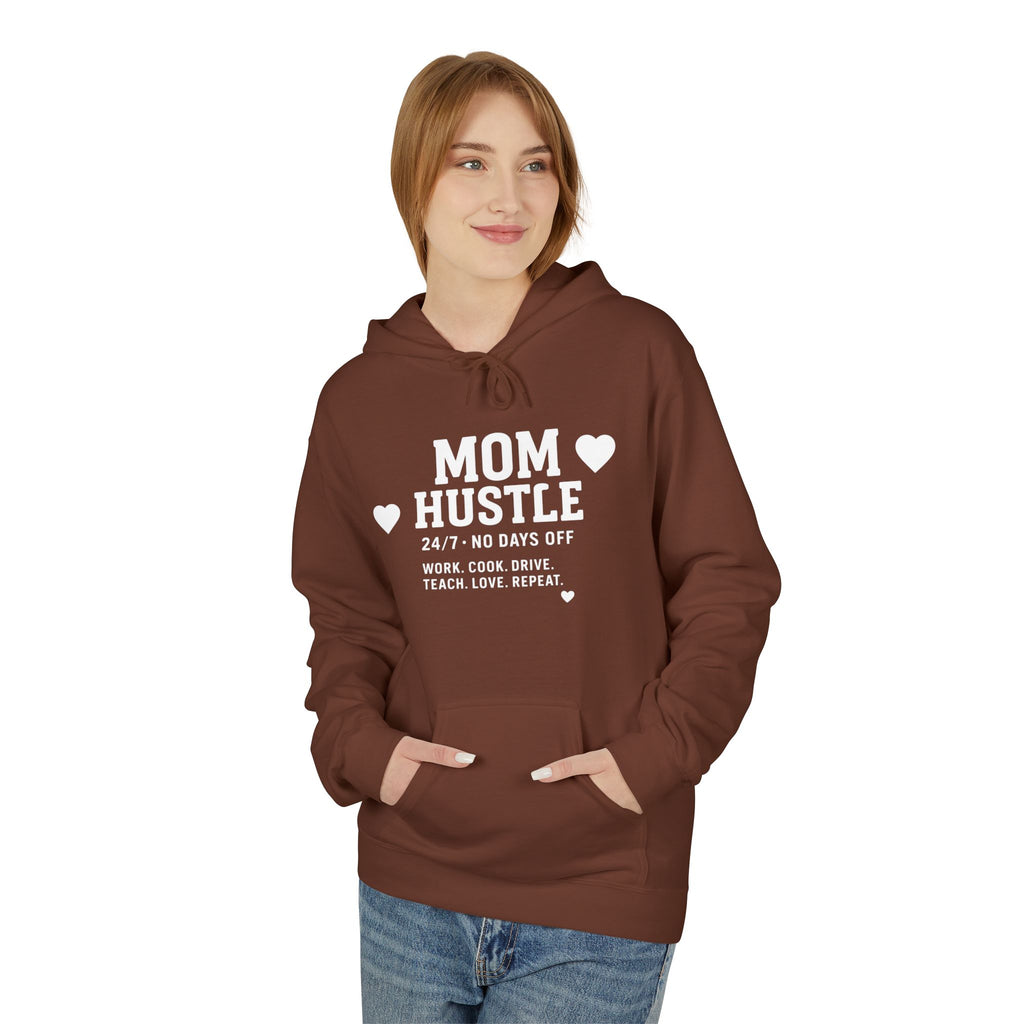 Mom Hustle Hoodie — 24/7 Mom Life Sweatshirt