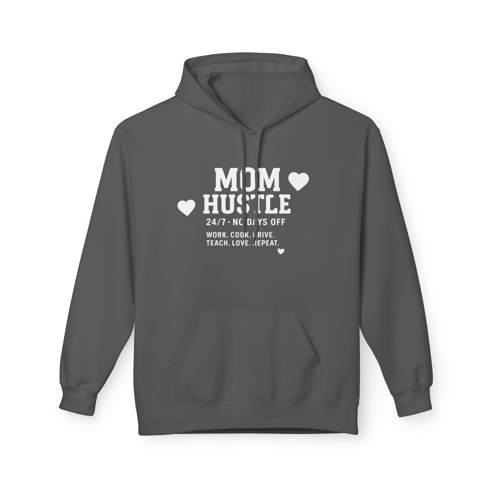 Mom Hustle Hoodie — 24/7 Mom Life Sweatshirt