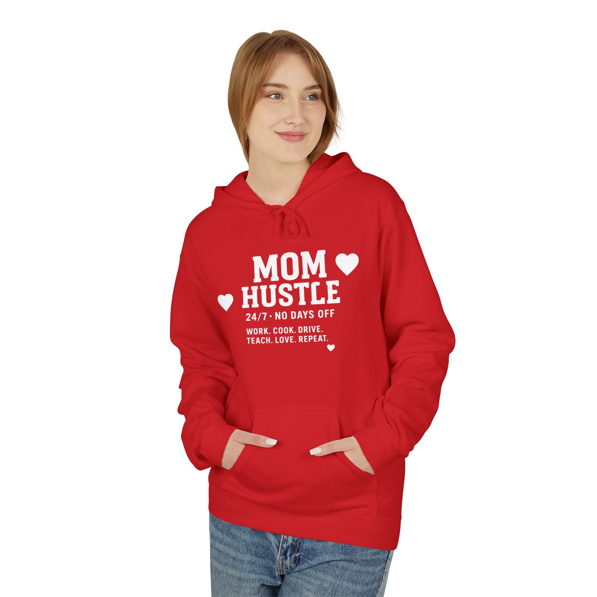 Mom Hustle Hoodie — 24/7 Mom Life Sweatshirt