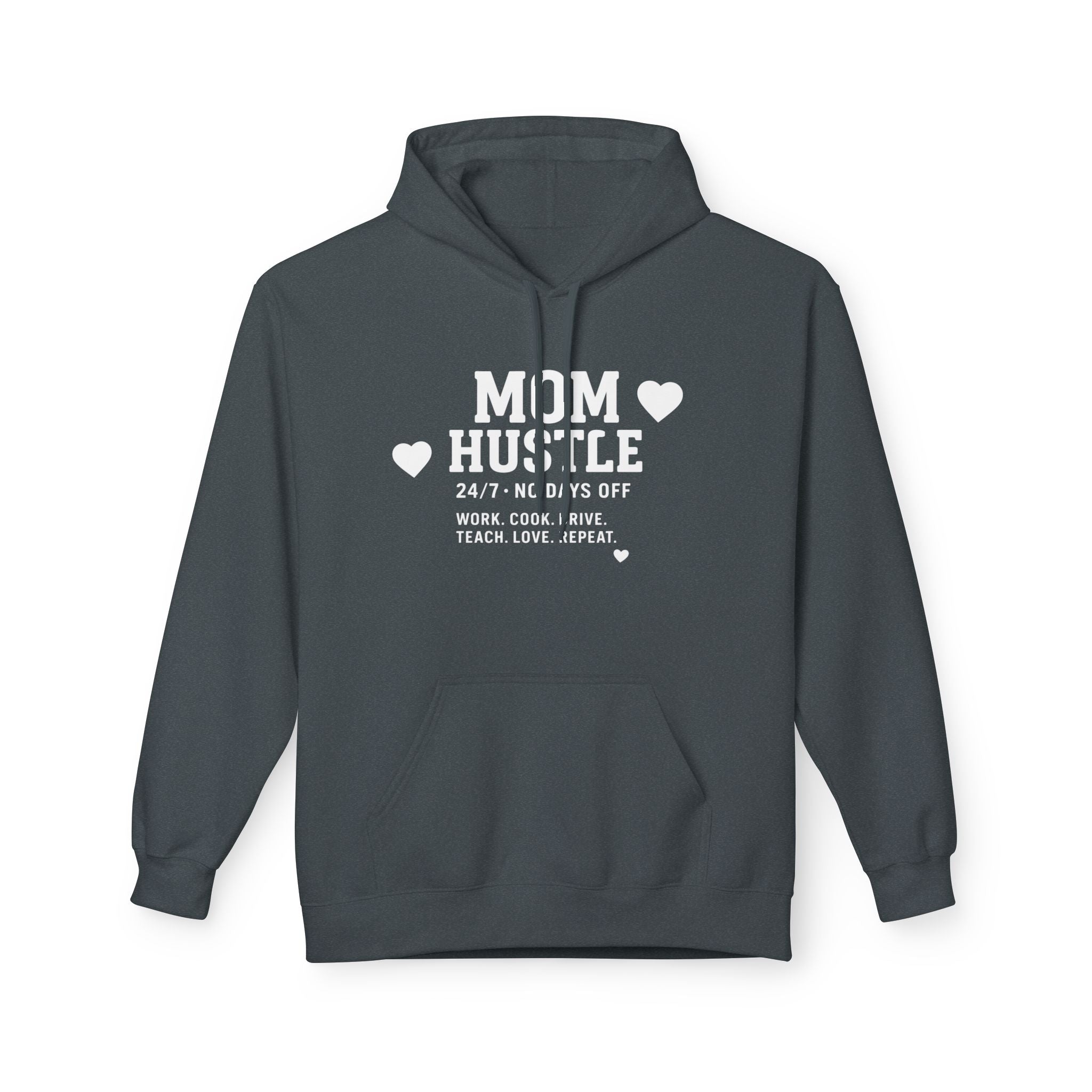 Mom Hustle Hoodie — 24/7 Mom Life Sweatshirt