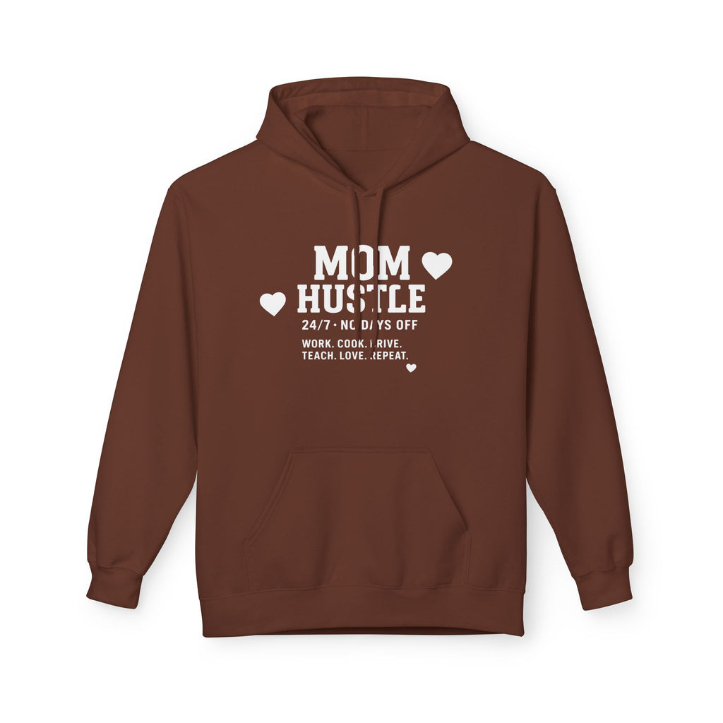 Mom Hustle Hoodie — 24/7 Mom Life Sweatshirt