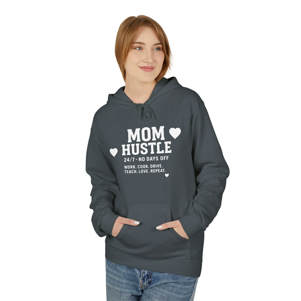 Mom Hustle Hoodie — 24/7 Mom Life Sweatshirt